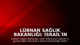 Lübnan Sağlık Bakanlığı: İsrail'in saldırısında 8 kişi hayatını kaybetti