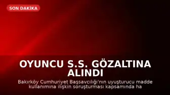 Oyuncu S.S. Gözaltına Alındı