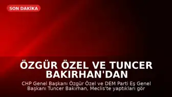 Özgür Özel ve Tuncer Bakırhan'dan Ortak Açıklama: Demokrasi Vurgusu
