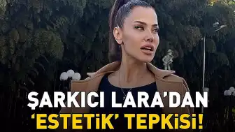 Şarkıcı Lara'dan Estetik Yorumu: "Herkes Aynı Fabrikadan Çıkmış Gibi"