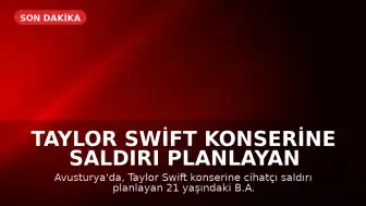 Taylor Swift Konserine Saldırı Planlayan Kişiye 15 Yıl Hapis Cezası