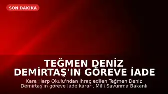 Teğmen Deniz Demirtaş'ın Göreve İade Kararı Durduruldu