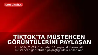 TikTok'ta Müstehcen Görüntülerini Paylaşan Anneye Gözaltı