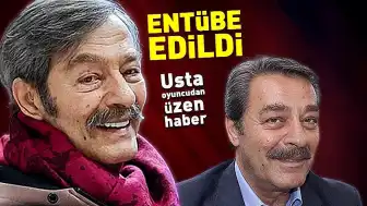 Yeşilçam Oyuncusu K. İnanır Entübe Edildi
