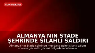 Almanya'nın Stade Şehrinde Silahlı Saldırı Gerçekleşti