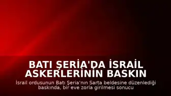 Batı Şeria'da İsrail askerlerinin baskın düzenlediği evde bir Filistinli yaşamını yitirdi