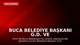 Buca Belediye Başkanı G.D. ve 50 şüpheli tutuklandı