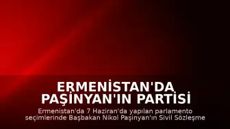 Ermenistan'da Paşinyan'ın Partisi Seçimleri Kazandı
