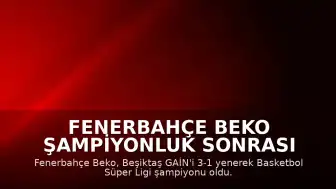 Fenerbahçe Beko Şampiyonluk Sonrası Barış Göktürk ve Ömer Onan'dan Açıklamalar