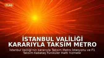 İstanbul Valiliği Kararıyla Taksim Metro İstasyonu ve F1 Hattı Hizmete Kapatıldı