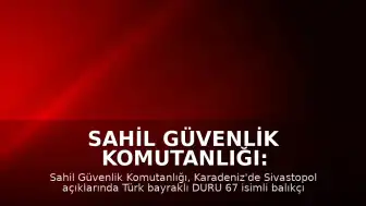 Sahil Güvenlik Komutanlığı: Sivastopol Açıklarında Saldırıya Uğrayan Balıkçı Teknesi Battı, Bir Balıkçı Hayatını Kaybetti