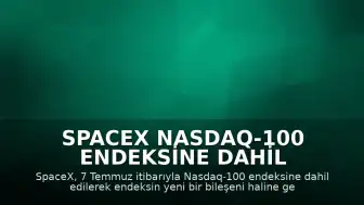 SpaceX Nasdaq-100 Endeksine Dahil Ediliyor