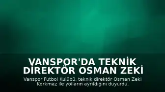 Vanspor'da Teknik Direktör Osman Zeki Korkmaz Dönemi Sona Erdi