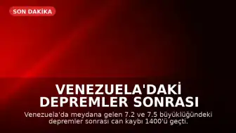 Venezuela'daki Depremler Sonrası Durum: Can Kaybı 1400'ü Geçti, Arama Çalışmaları Sürüyor