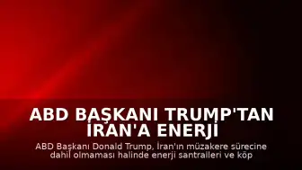ABD Başkanı Trump'tan İran'a Enerji Altyapısı Tehdidi: "Masaya oturup müzakere etmezlerse tüm enerji santrallerini ve tüm köprülerini yok edeceğiz"