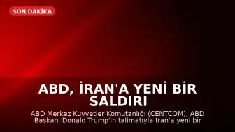 ABD, İran'a Yeni Bir Saldırı Dalgası Başlattığını Duyurdu