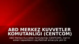 ABD Merkez Kuvvetler Komutanlığı (CENTCOM) İran'a Yönelik Yeni Bir Hava Saldırısı Başlattığını Duyurdu