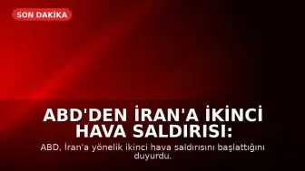 ABD'den İran'a İkinci Hava Saldırısı: Bölgede Patlama Sesleri Duyuldu