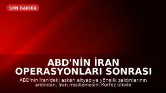 ABD'nin İran Operasyonları Sonrası Bölgesel Çatışma Körfez Ülkelerine Yayılıyor