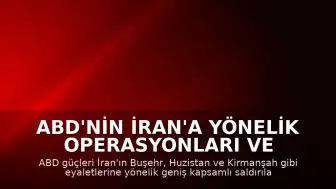 ABD'nin İran'a Yönelik Operasyonları ve İran'ın Karşı Saldırıları