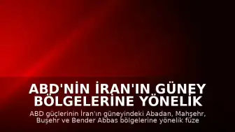 ABD'nin İran'ın Güney Bölgelerine Yönelik Saldırıları Sürüyor