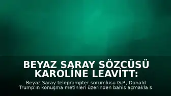 Beyaz Saray Sözcüsü Karoline Leavitt: "Trump, bu durumun oldukça talihsiz ve utanç verici olduğunu düşünüyor"