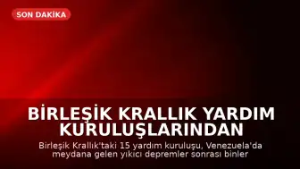 Birleşik Krallık Yardım Kuruluşlarından Venezuela Depremleri İçin Yardım Çağrısı