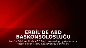 Erbil'de ABD Başkonsolosluğu Yakınlarında 4 İHA İmha Edildi