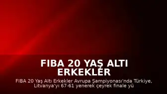 FIBA 20 Yaş Altı Erkekler Avrupa Şampiyonası: Türkiye Çeyrek Finale Yükseldi