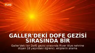 Galler'deki DofE Gezisi Sırasında Bir Öğrenci Boğularak Can Verdi