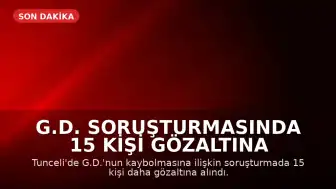 G.D. Soruşturmasında 15 Kişi Gözaltına Alındı, Eski Vali Eşi de Listede