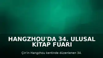 Hangzhou'da 34. Ulusal Kitap Fuarı Kapılarını Açtı