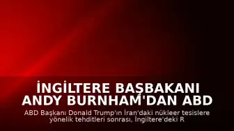 İngiltere Başbakanı Andy Burnham'dan ABD Operasyonlarına Destek Kararı: B-1 Bombardıman Uçakları Havalandı