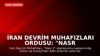 İran Devrim Muhafızları Ordusu: "Nasr 2" Operasyonu Kapsamında ABD Üslerine Saldırı Düzenlendi