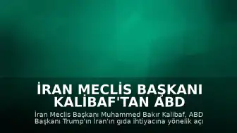 İran Meclis Başkanı Kalibaf'tan ABD Başkanı Trump'ın Açıklamalarına Tepki: