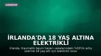 İrlanda'da 18 Yaş Altına Elektrikli Scooter Kullanımı Yasaklanıyor