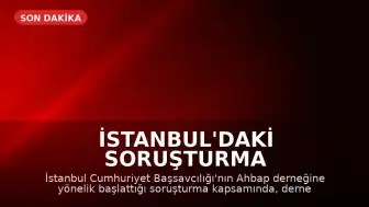 İstanbul'daki Soruşturma Kapsamında Ahbap Derneği Başkanı Haluk Levent Hakkında Gözaltı Kararı