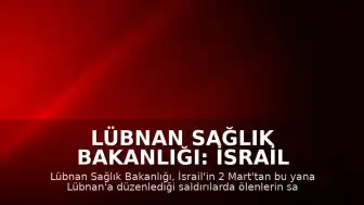 Lübnan Sağlık Bakanlığı: İsrail Saldırılarında Can Kaybı 4 Bin 321'e Ulaştı