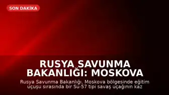 Rusya Savunma Bakanlığı: Moskova Bölgesinde Savaş Uçağı Düştü