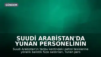 Suudi Arabistan'da Yunan Personelinin İşlettiği Patriot Sistemi Füze Saldırılarını Engelledi