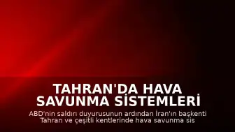 Tahran'da Hava Savunma Sistemleri Devreye Alındı