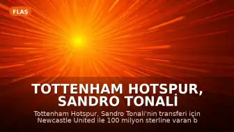Tottenham Hotspur, Sandro Tonali Transferi İçin Newcastle United ile Anlaştı