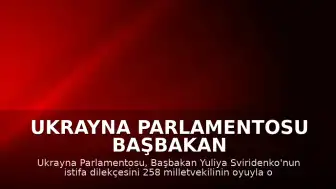 Ukrayna Parlamentosu Başbakan Sviridenko'nun İstifasını Onayladı