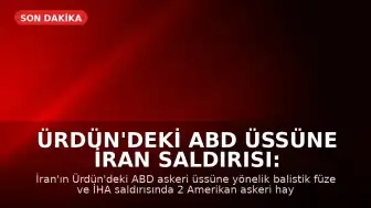 Ürdün'deki ABD Üssüne İran Saldırısı: 2 Asker Hayatını Kaybetti