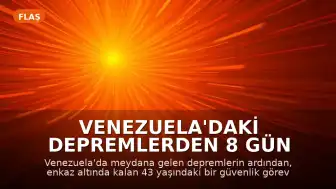 Venezuela'daki Depremlerden 8 Gün Sonra Enkaz Altından Sağ Çıkarıldı
