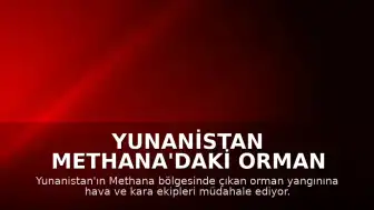 Yunanistan Methana'daki Orman Yangını Nedeniyle 112 Üzerinden Acil Uyarı Mesajı Gönderdi