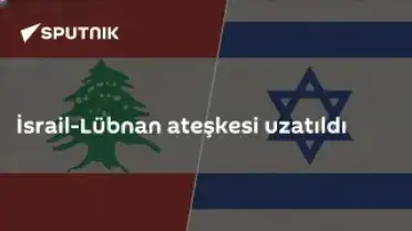 İsrail ve Lübnan Arasında Ateşkes 45 Gün Daha Uzatıldı