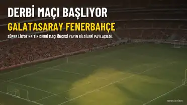 Galatasaray ile Fenerbahçe Arasında Kritik Derbi: Saat, Yayın Kanalı ve Muhtemel İlk 11'ler Belli Oldu