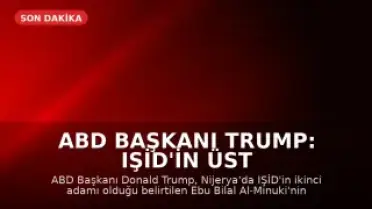 ABD Başkanı Trump: IŞİD'in üst düzey ismi öldürüldü