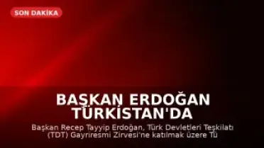 Başkan Erdoğan Türkistan'da